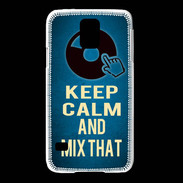 Coque Samsung Galaxy S5 Keep Calm and Mix that Bleu