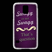 Coque Samsung Galaxy S5 Swag or Not ZG