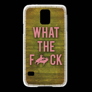 Coque Samsung Galaxy S5 What the fuck ZG