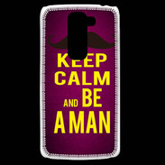 Coque LG G2 Mini Keep Calm Be a Man Rose