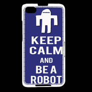 Coque Blackberry Z30 Keep Calm Be a Robot Bleu