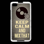 Coque Blackberry Z30 Keep calm and Mix That Gris