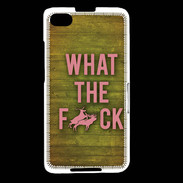 Coque Blackberry Z30 What the fuck ZG