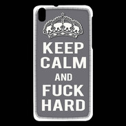 Coque HTC Desire 816 Keep calm Fuck hard Gris