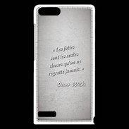 Coque Huawei Ascend G6 Les Folies Gris Citation Oscar Wilde