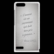 Coque Huawei Ascend G6 Sacrement amour Gris Citation Oscar Wilde