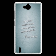 Coque Huawei Ascend G740 Les Folies Turquoise Citation Oscar Wilde