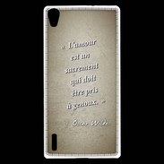 Coque Huawei Ascend P7 Sacrement amour Sepia Citation Oscar Wilde