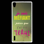 Coque Huawei Ascend P7 Méfiant trahis ZG