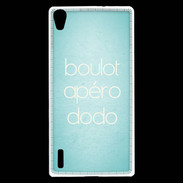 Coque Huawei Ascend P7 Boulot Apéro Dodo Turquoise ZG