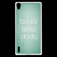 Coque Huawei Ascend P7 Boulot Sexo Dodo Vert ZG