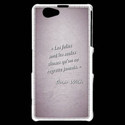 Coque Sony Xperia Z1 Compact Les Folies Rose Citation Oscar Wilde