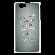 Coque Sony Xperia Z1 Compact Pessimiste Vert Citation Oscar Wilde