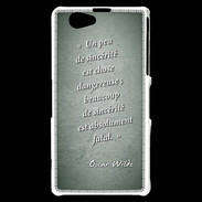 Coque Sony Xperia Z1 Compact Sincérité fatale Vert Citation Oscar Wilde