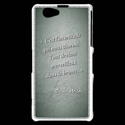 Coque Sony Xperia Z1 Compact Incertitude amour Vert Citation Oscar Wilde
