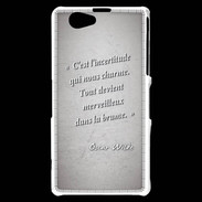 Coque Sony Xperia Z1 Compact Incertitude Gris Citation Oscar Wilde