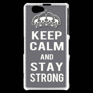 Coque Sony Xperia Z1 Compact Keep Calm and Stay strong Gris