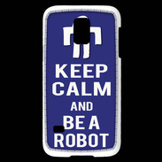 Coque Samsung Galaxy S5 Mini Keep Calm Be a Robot Bleu