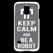 Coque Samsung Galaxy S5 Mini Keep Calm Be a Robot Gris