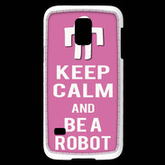 Coque Samsung Galaxy S5 Mini Keep Calm Be a Robot Rose