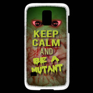 Coque Samsung Galaxy S5 Mini Keep Calm and Be Mutant