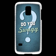 Coque Samsung Galaxy S5 Mini Do You Swag ZG