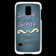 Coque Samsung Galaxy S5 Mini Swag or Not bleu ZG