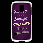 Coque Samsung Galaxy S5 Mini Swag or Not ZG
