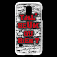 Coque Samsung Galaxy S5 Mini Ta l'seum ou bien Rouge