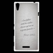 Coque Sony Xperia T3 Les Folies Gris Citation Oscar Wilde