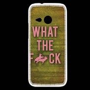 Coque HTC One Mini 2 What the fuck ZG