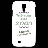 Coque Samsung Galaxy S4 Fabriqué en 2003 ZG