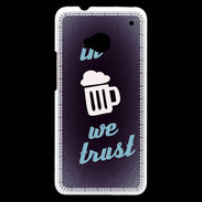 Coque HTC One In Beer We trust bleu ZG