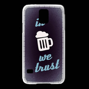 Coque Samsung Galaxy S5 In Beer We trust bleu ZG