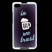 Coque Blackberry Z30 In Beer We trust bleu ZG