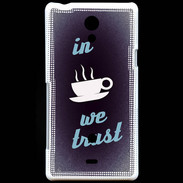 Coque Sony Xperia T In Coffee We trust Bleu ZG