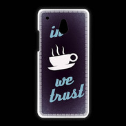 Coque HTC One Mini In Coffee We trust Bleu ZG