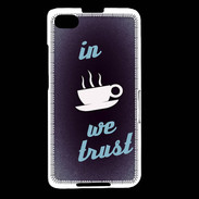 Coque Blackberry Z30 In Coffee We trust Bleu ZG