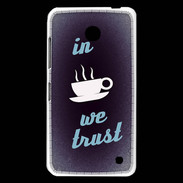 Coque Nokia Lumia 630 In Coffee We trust Bleu ZG