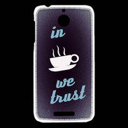 Coque HTC Desire 510 In Coffee We trust Bleu ZG
