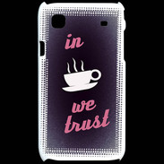 Coque Samsung Galaxy S In Coffee We trust Rouge ZG