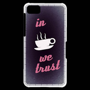 Coque Blackberry Z10 In Coffee We trust Rouge ZG
