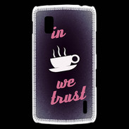 Coque LG Nexus 4 In Coffee We trust Rouge ZG