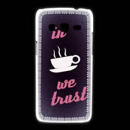 Coque Samsung Galaxy Express2 In Coffee We trust Rouge ZG