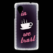 Coque LG Nexus 5 In Coffee We trust Rouge ZG