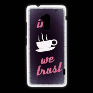 Coque HTC One Max In Coffee We trust Rouge ZG