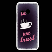 Coque HTC One Mini 2 In Coffee We trust Rouge ZG
