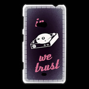 Coque Nokia Lumia 625 In DJ We trust Rouge ZG