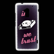 Coque HTC One Max In DJ We trust Rouge ZG