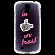Coque Samsung Galaxy S4 In Like We trust Rouge ZG